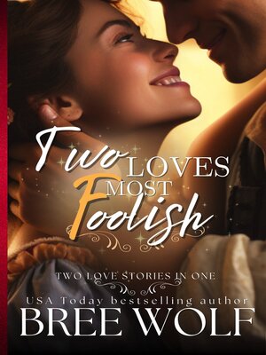 cover image of Two Loves Most Foolish